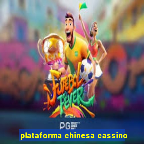 plataforma chinesa cassino